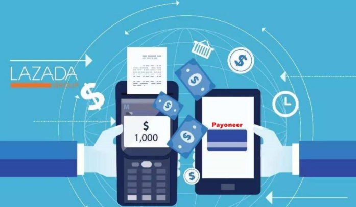 Lazada收款方式如何更换 Lazada收款更换绑定详细教程